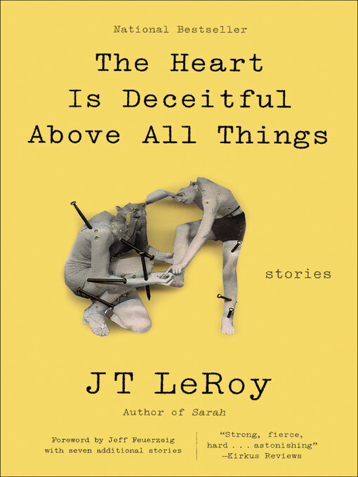 Title details for The Heart Is Deceitful Above All Things by JT LeRoy - Wait list